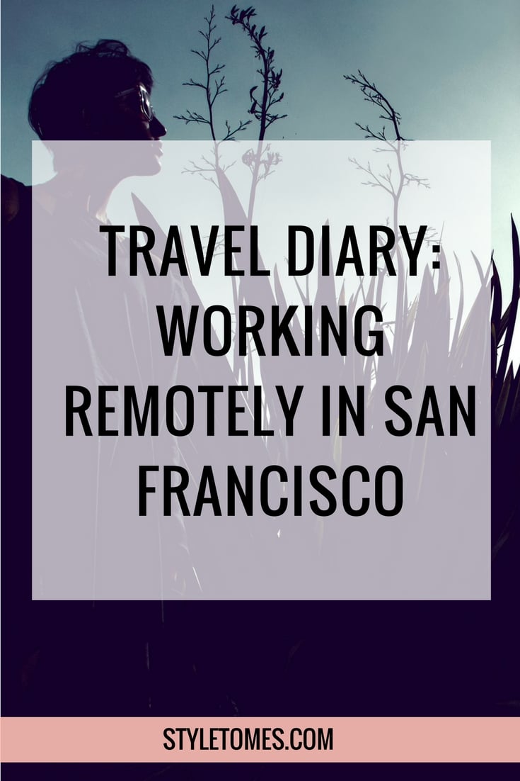 Working Remotely in San Francisco - A Travel Diary